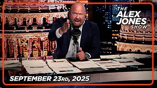 The Alex Jones Show TUESDAY FULL SHOW 9/23/25