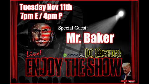 Enjoy The Show - Episode 54 w/ Special Guest Mr. Baker @SeanAnon82