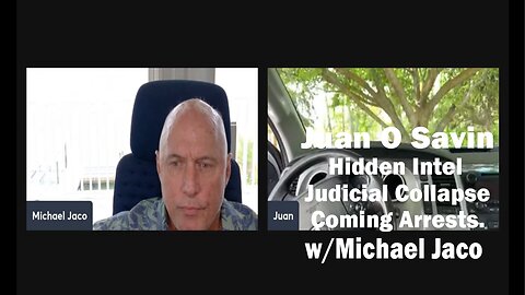 Juan O Savin - On Hidden Intel Messages, Corrupt Judicial Collapse & Coming Arrests.