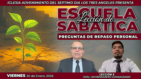 Viernes 30 de Enero Lección de Escuela Sabática Pr. Orlando Enamorado