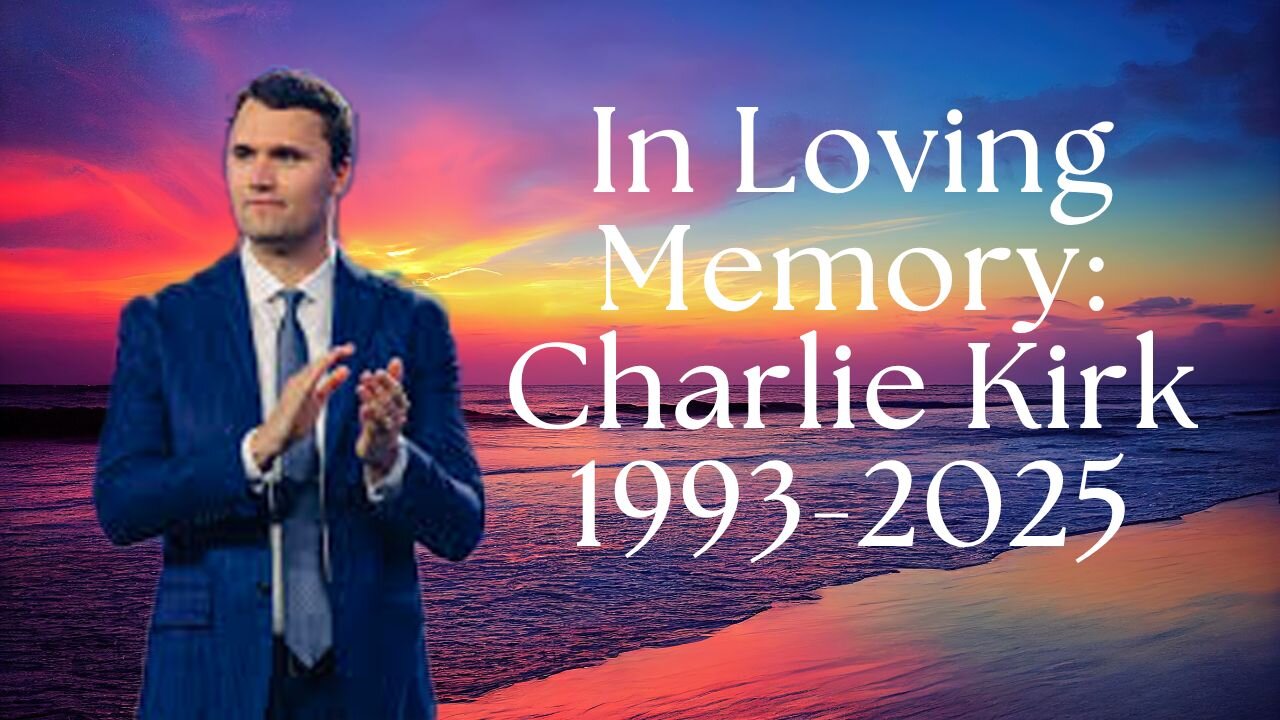 In Loving Memory of Charlie Kirk 1993 2025