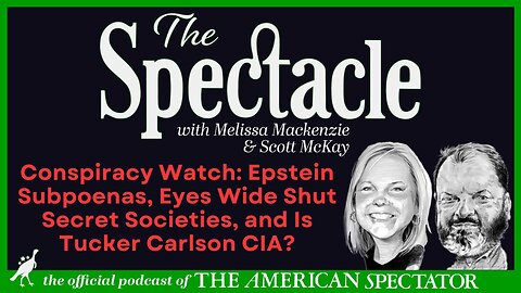 Conspiracy Watch: Epstein Subpoenas, Eyes Wide Shut Secret Societies, and Is Tucker Carlson CIA?