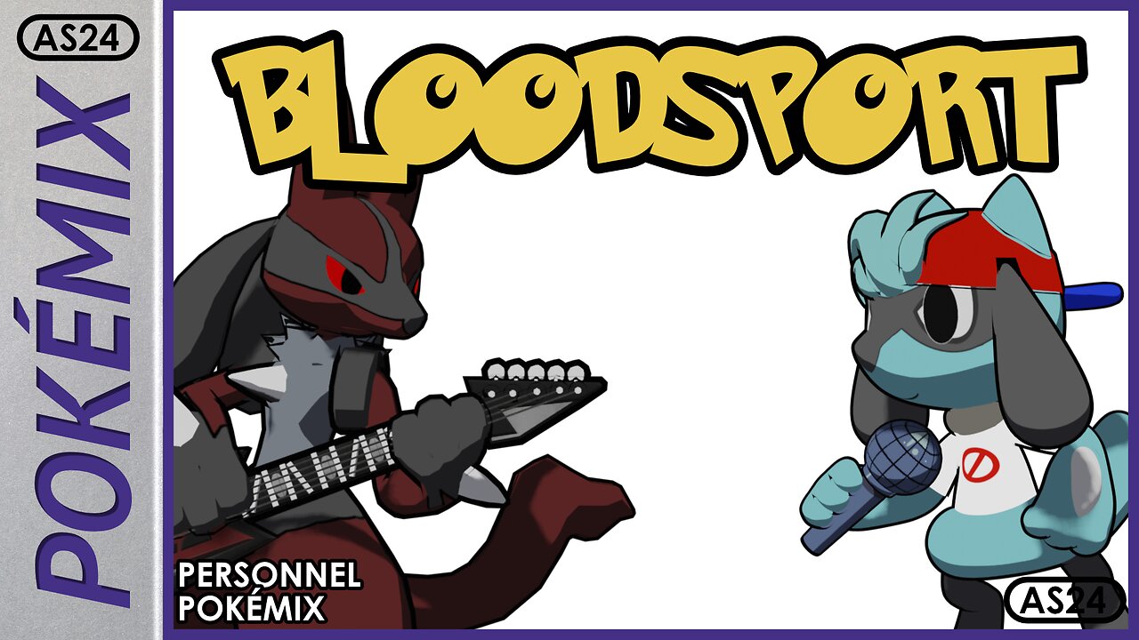 Bloodsport | Personnel Pokémix (+FLP)