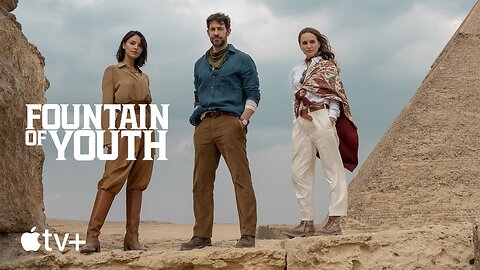 Fountain of Youth — Official Trailer | Apple TV+