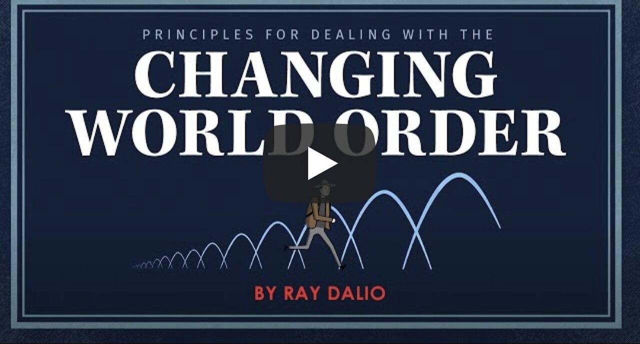 Principles for Dealing with the Changing World Order by Ray Dalio