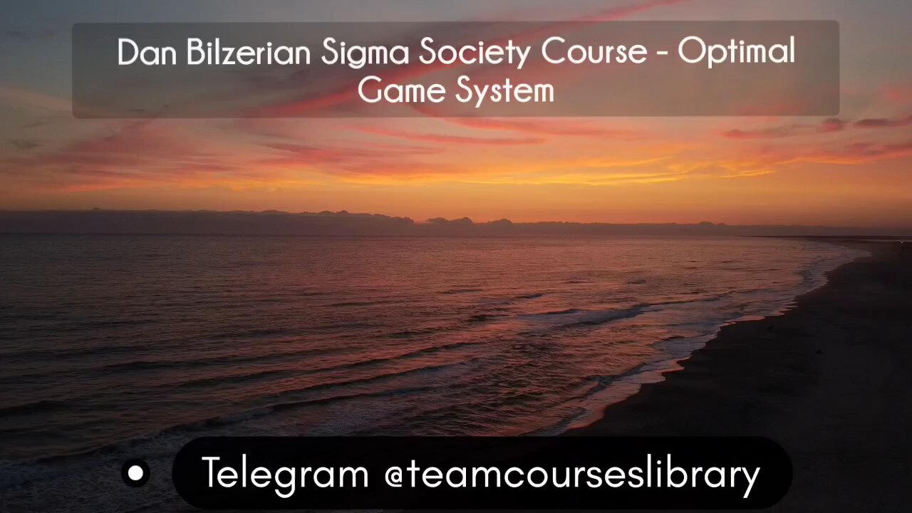 (courseslibrary.com)Dan Bilzerian Sigma Society Course - Optimal Game System