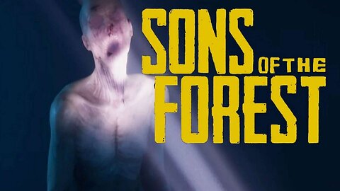 SONS OF THE FOREST END GAME PT.2