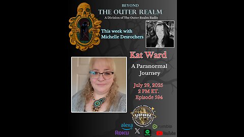 Beyond The Outer Realm - A Paranormal Journey with Kat Ward