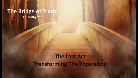 The Last Act - Transforming The Population