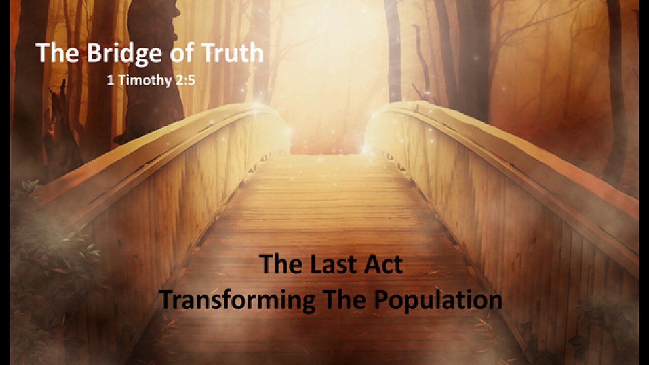 The Last Act - Transforming The Population