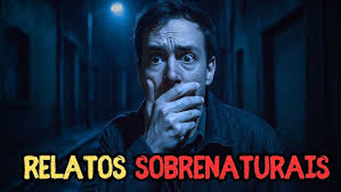 2 RELATOS REAIS SOBRENATURAIS - História de terror