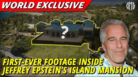 WORLD EXCLUSIVE: O’KEEFE RELEASES FIRST-EVER FOOTAGE FROM INSIDE EPSTEIN'S PRIVATE ISLAND MANSION