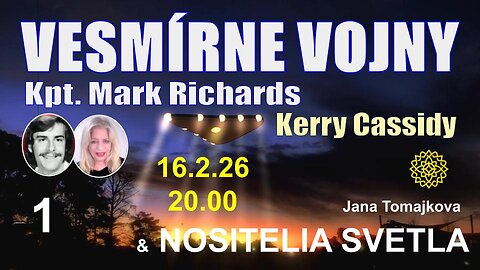 NOSITELIA SVETLA💫: VESMÍRNE VOJNY 1 / Kpt. Mark Richards a Kerry Cassidy