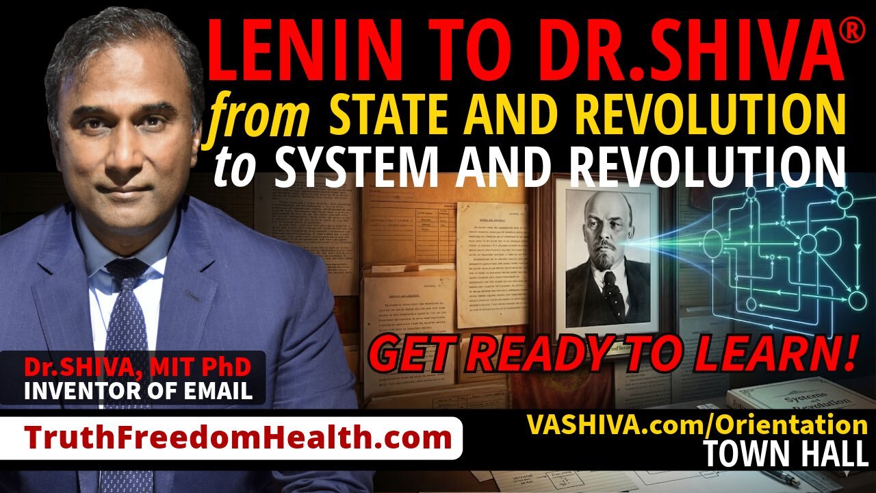 Dr.SHIVA® LIVE: LENIN to Dr.SHIVA® from State and Revolution to System and Revolution