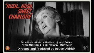 Hush...Hush, Sweet Charlotte (Movie Trailer #1) 1964