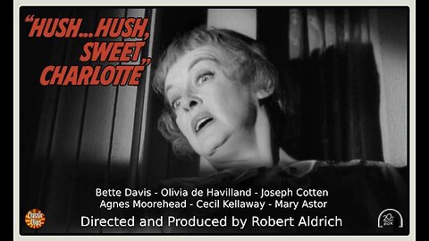 Hush...Hush, Sweet Charlotte (Movie Trailer #1) 1964