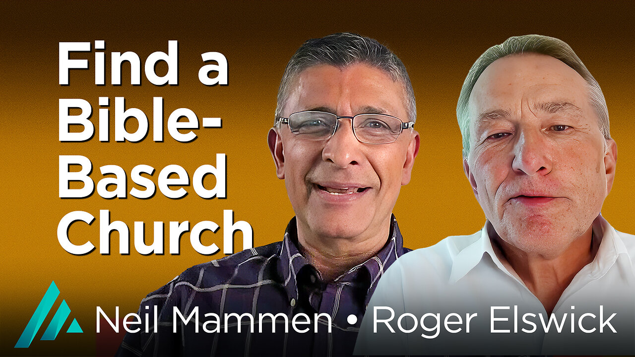Find a Bible-Based Church: Neil Mammen and Roger Elswick AMS TV 504