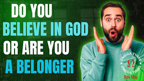 Believing In God, Or Belonging To God