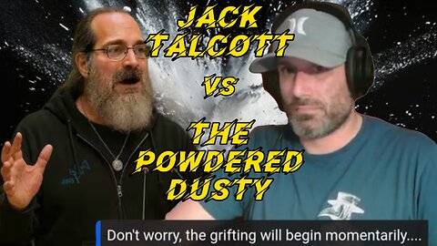 The Powdered Dusty vs. Jack Talcott: Is Dusty Wrong About Capitalism?