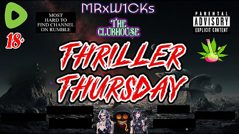 [Console Gamer] MRxW1CK's (Thriller Thursdays)