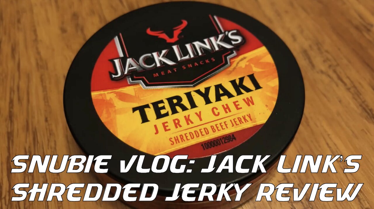 Snubie Vlog: Jack Link's Shredded Jerky Review