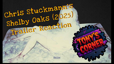 Chris Stuckmann's Shelby Oaks (2025) Trailer Reaction