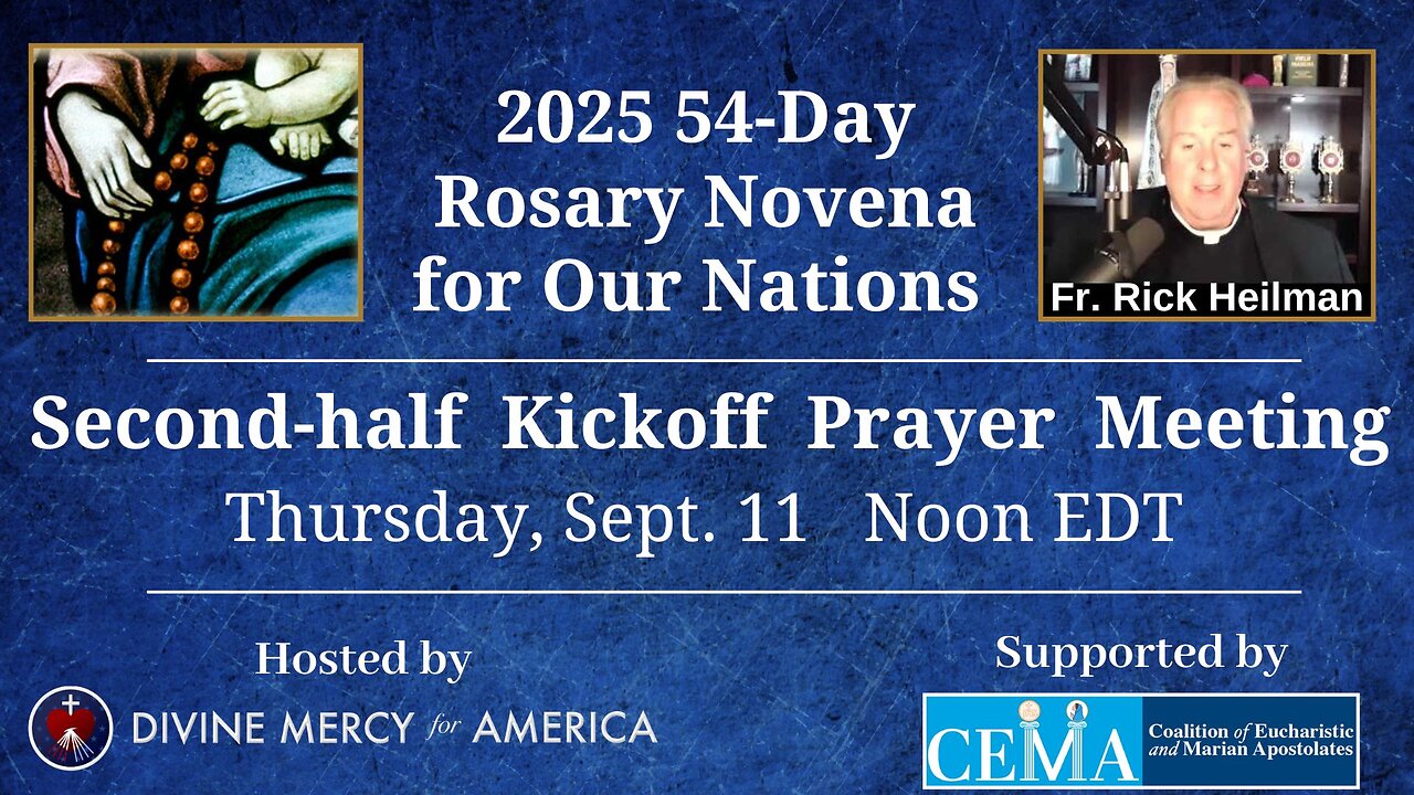 54-Day Novena for Our Nations Second Half Kickoff with Fr Rick Heilman of US Grace Force 9.11.25