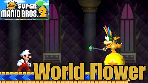 🌸 New Super Mario Bros. 2 Part 6: Welcome to World Flower! 💥🌼