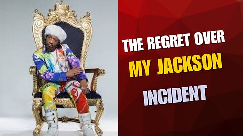 Katt Williams' Regret: The Michael Jackson Incident