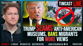 Trump SLAMS Anti-American Museums, BANS Migrants For WOKE Views