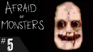 Afraid of Monsters (part 5) | Psychotic Episode (Ending 1)