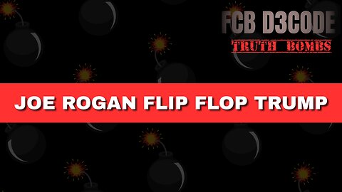 JOE ROGAN [FLIP FLOP JOE]