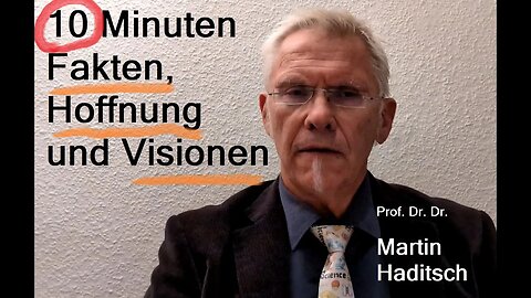 🩺🔝martinhaditsch 🚨👉10 Minuten Fakten, Hoffnung und Visionen