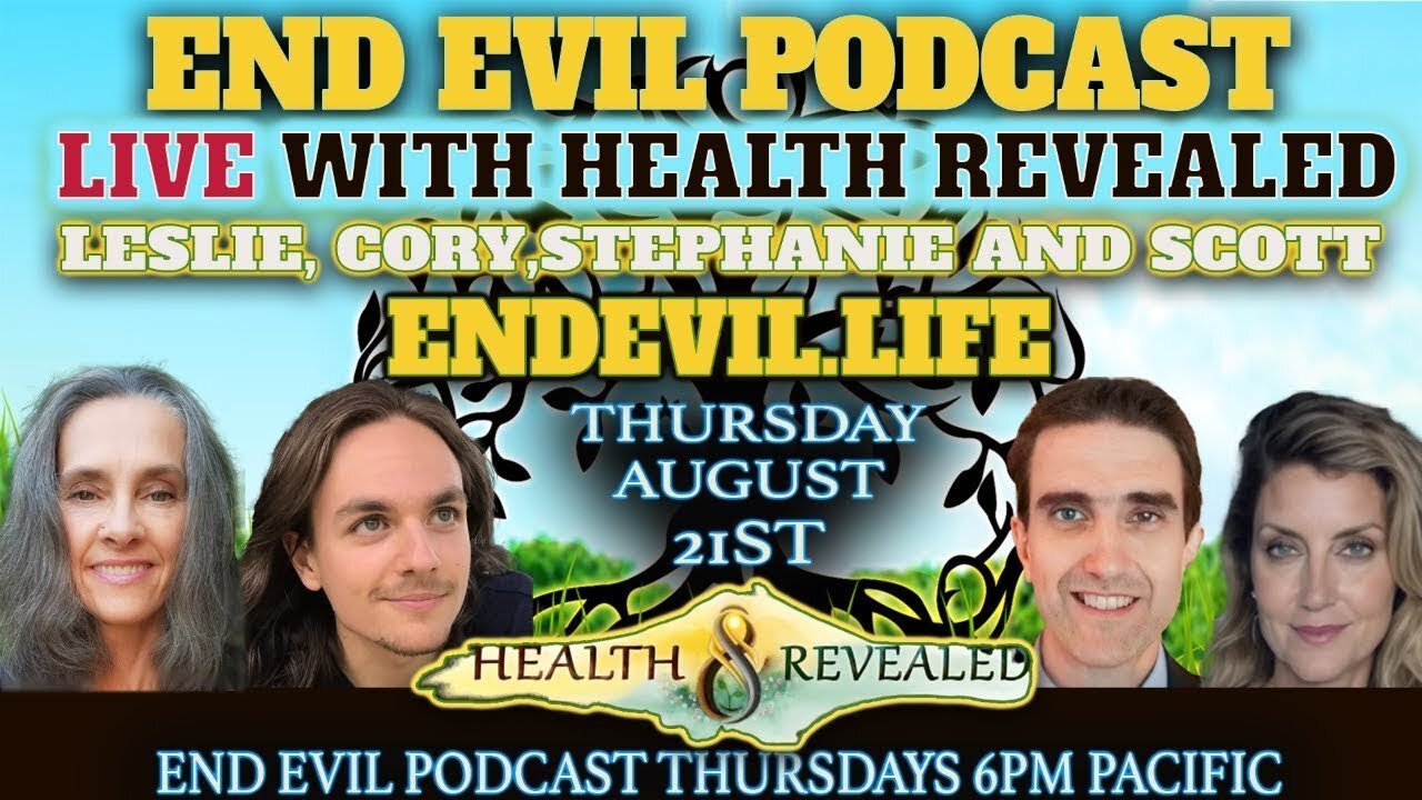 Live on End Evil Podcast With Health Revealed | Cory, Stephanie, Scott and Leslie