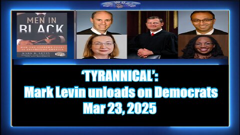 ‘TYRANNICAL’ Mark Levin unloads on Democrats