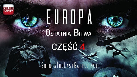 EUROPA - Ostatnia bitwa (Część: 04) NAPISY PL