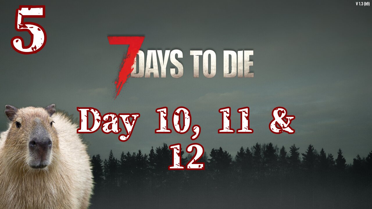 Scavenging and building | Day 10, 11, 12 | 7 Days To Die Livestream