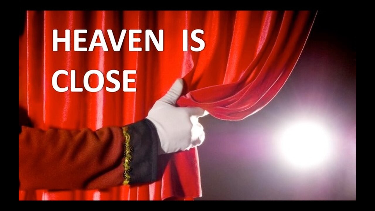 Heaven Is Close