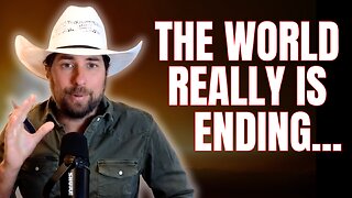 The World Really is Ending, But...