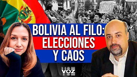 Bolivia al filo: elecciones y caos 