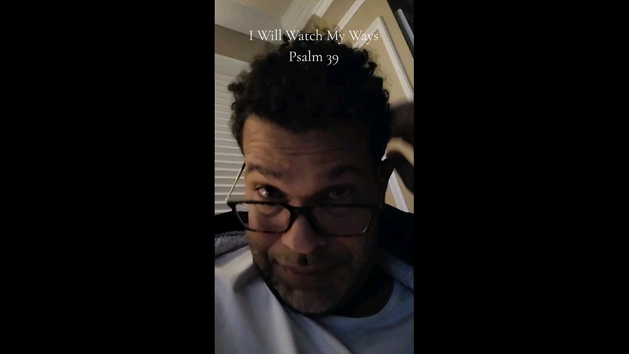 I Will Watch My Ways