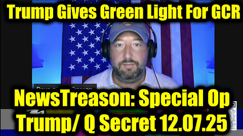 NewsTreason: Trump & Q Secret Military Op 12.7.25 - Military High Alert, Says of Darkness Begin