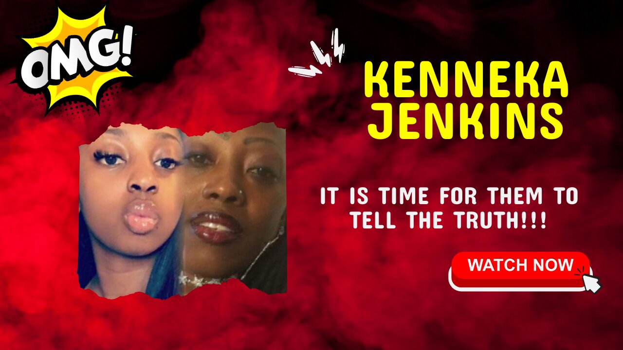 Kenneka Jenkins, it is time for them to tell the truth!!!