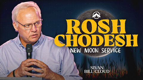 Rosh Chodesh | SIVAN | Bill Cloud