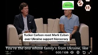 Tucker Carlson calls out Mark Cuban hypocrisy for Ukraine support