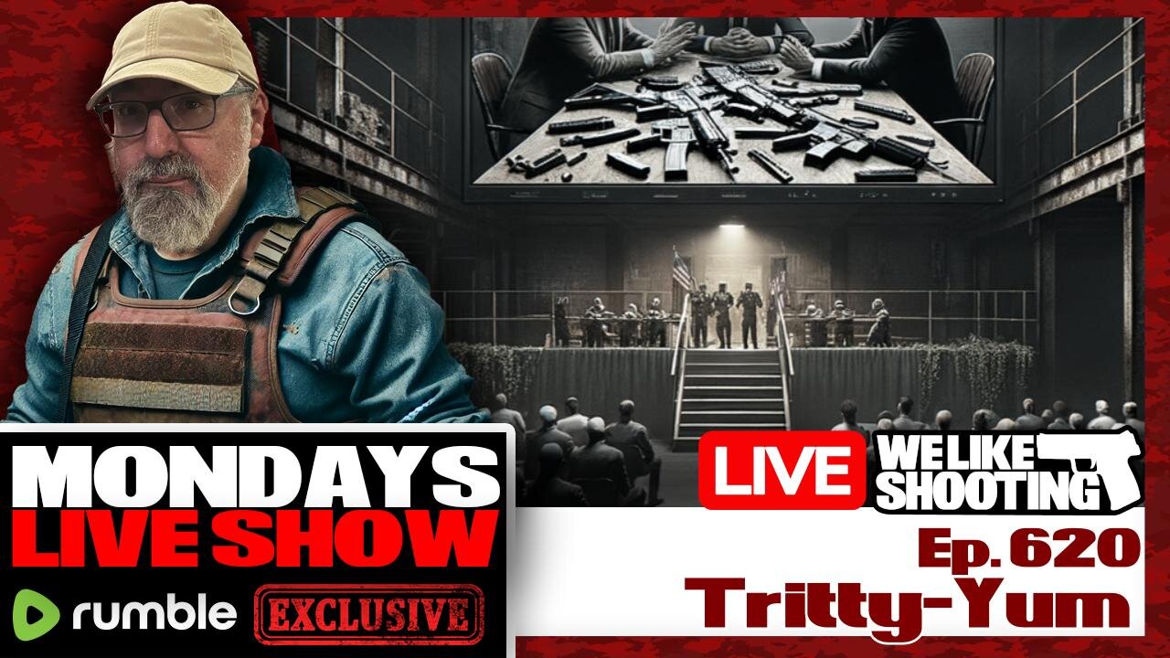 Tritty-Yum - We Like Shooting 620 (Gun Podcast)