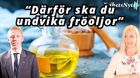 Därför är fröoljor inte alls bra för din kropp