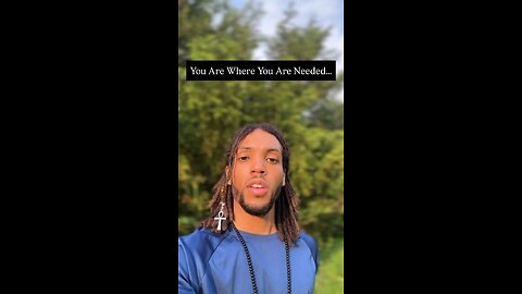 You Are Where You Are Needed… | Inspiration Is Key