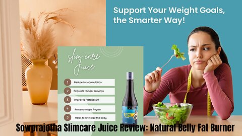 "Sowprajotha Slimcare Juice Review: Natural Belly Fat Burner?"