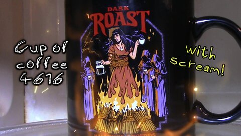 Cup of Coffee 4616---Evil Harvest? (*Salty Language)